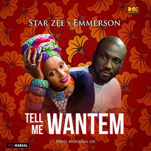 Tell Me Wantem ft Star Zee